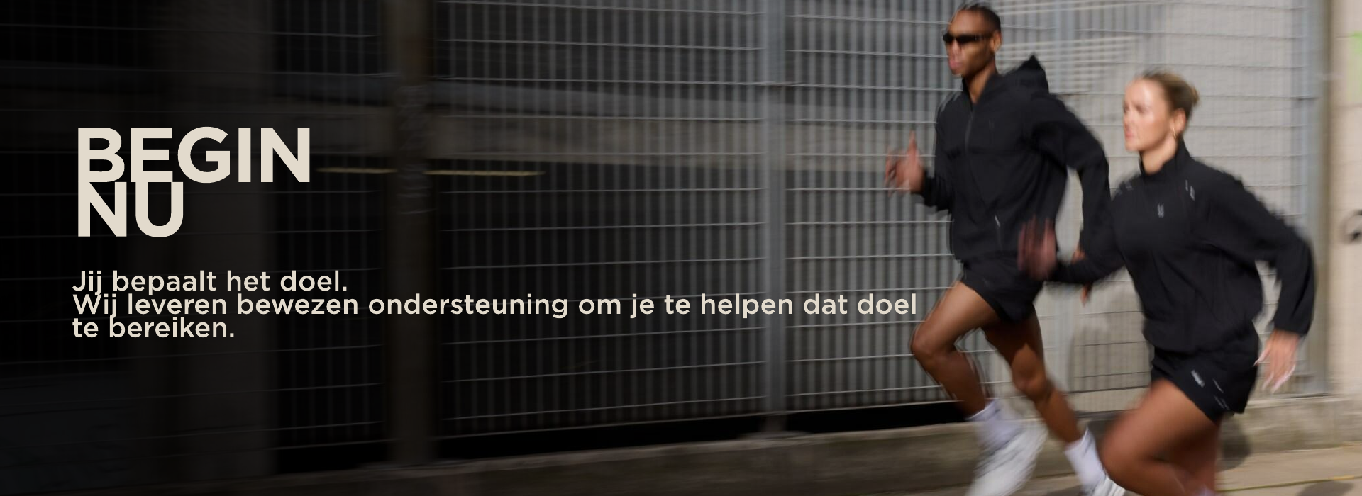 Begin nu | Jij bepaalt het doel. Wij leveren bewezen ondersteuning om je te helpen dat doel te bereiken